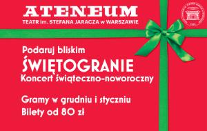 Magia świąt w Teatrze! Podaruj bilety na koncert świąteczno-noworoczny lub voucher do Teatru Ateneum