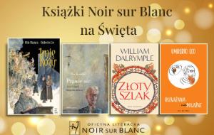 Pod choinkę wybierz książki Oficyny Literackiej Noir sur Blanc!